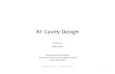 RF Cavity Design - CERN€¦ · w it works CAS Darmstadt '09 — RF Cavity Design. 27. For slow particles ! E.g. protons @ few MeV. The drift tube lengths. can easily be adapted.