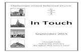 Cheltenham United Reformed Church · 2015. 8. 24. · In Touch September 2015 1 Welcome to ‘In Touch’ – the magazine of Cheltenham United Reformed Church, a joint pastorate