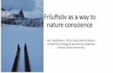 Friluftsliv as a way to nature conscience · that encourages nature conscience and can make a path toward a sustainable future •Not translateable to outdoor recreation or outdoor