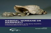 MAGICAL, MUNDANE OR MARGINAL? · 150 magical, mundane or marginal? described using binary classifications such as structured/unstructured or intentional/ unintentional. Instead, while