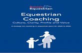 Equestrian Coaching · 2020. 4. 7. · as our culture and approach. For example, our coaching publications and podcasts would include how the featured coach adopts a person-centred