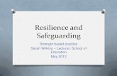 Resilience and Safeguarding - Boingboing€¦ · the Resilience Framework Discussing the framework with groups of foster carers has highlighted some interesting issues: O It helps