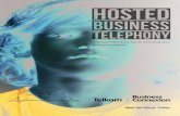 HOSTED - Telkom€¦ · A hosted PBX is the key to unlocking your business potential. Meet the future. Today. Business HOSTED Telephony. What is Hosted Business Telephony? Our Hosted