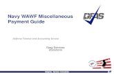 Navy WAWF Miscellaneous Payment Guide overview/gov… · Miscellaneous Pay Initiator Document type is already selected Needs to specify if it is for self or other Acceptor Acceptors