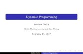 Dynamic Programming - Machine Learning Professor€¦ · Dynamic Programming Avishek Dutta CS155 Machine Learning and Data Mining February 14, 2017 Avishek Dutta Dynamic Programming.