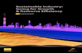 Brochure - Sustainable Industry: Going for Growth ......competitive. New technologies to improve resource efficiency, or improve sustainability by reducing environmental impacts, can