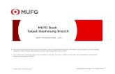 MUFGBank Taipei/Kaohsiung Branch · ┃┃┃┃25 Years of Presence in Taiwan Our vision-Be the world’s most trusted financial group-2018 年 Name change to MUFG Bank Ltd MUFG