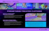PERMETHRIN-TREATED CLOTHING...SPECIAL CONSIDERATIONS CHILDREN f Permethrin-treated clothing should be kept out of reach of children. f However, people wearing permethrin-treated clothing