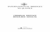 INTERNATIONAL BRIDGES TO JUSTICE · Nancy Armand, HSBC Premier Francis James, Head, Justice Unit, United Nations Integrated Office in Burundi ... Ajay Verma, IBJ India. 4 INTERNATIONAL