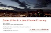 Better Cities in a New Climate Economy · Better Cities in a New Climate Economy Nick Godfrey ... Opportunity: NCE identifies key drivers of growth and climate performance Cities1