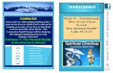 Coming Up! Week #1: Transformed! Next week we will continue … · 2016. 1. 2. · Coming Up! Next week we will continue looking at the 7 areas in our lives in which God is and can