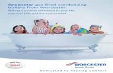 Making a positive difference to your ... - Boiler Installers€¦ · Which is why the boiler you choose is so important. With Worcester, you have a boiler you can rely on year in,