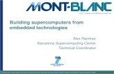 Building supercomputers from embedded technologies · Mont-Blanc 1: Project objectives • Objective 1: To deploy a prototype HPC system based on . currently available. energy-efficient