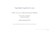 Type-Based Capability for Java · Type-Based Capability for Java Xi Wu, Yi Lu, Ian J. Hayes and Larissa A. Meinicke The University of Queensland Oracle Labs, Australia Sydney November