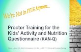 Proctor Training for the Kids’ Activity and Nutrition ......DOs and DON’Ts 1 . Wicked Choices – DOs and DON’Ts 2 . Nutritionists Had the Power All Along 1 . Nutritionists Had