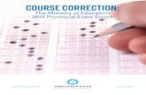 COURSE CORRECTION - British Columbia Ombudsperson...Course Correction: The Ministry of Education 2019 Provincial Exam Errors. The report is presented pursuant to section 31(3) of the