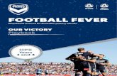 FOOTBALL FEVER - Melbourne Victory FC · compete on a global stage in FIFA World Cups and Asian tournaments. Many Australians are passionate about the game and support Melbourne Victory