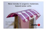 New trends in organic materials based solar cells · Flexible substrates are needed -> cheap barrier layers-> cost efficient, flexible and transparent electrode-> integrated bus bars