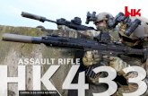 ASSAULT RIFLE...3 5 1 1 2 4 6 3 5 7 7 2 6 4 DETAILS HK433 ASSAULT RIFLE Barrels The HK433 gives the shooter six different barrel length options, allowing him to adjust the weapon to
