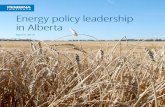 Energy policy leadership in Alberta · governments can play a leadership role in helping Alberta prosper in this rapidly changing energy future. We believe these issues are cross-partisan,