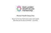 Mental Health Deep Dive - democracy.towerhamlets.gov.uk 5 - M… · Mental Health Deep Dive Report to the Inner North East London Joint Health ... Thrive London is a citywide movement