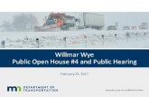 Willmar Wye Public Open House #4 and Public Hearing Hear… · •Open house meetings •Community presentations •Focus groups •Pop-up events –farmer’s market, county fair