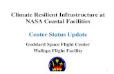 Center Status Update - NASA · 2013. 6. 6. · Center Status Update Goddard Space Flight Center ... • WFF mission is to provide the Agency sounding rocket, balloon, airborne science,