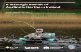 A A Strategic Review of Angling in Northern Ireland€¦ · angling in 2005, 75% went fishing after the charity fishing trip and 17% have taken up angling on a regular basis. 7 A