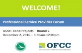 WELCOME! [ofcc.ohio.gov]...December 2, 2016 – 8:30am-12:00pm Professional Service Provider Forum WELCOME! @OHFacilities / #OFCConf16 Bond Projects Overview Presenter Name Title/Agency