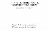 Dr. James JF Forest · counterterrorism strategy will be eﬀec@ve across many instances 4. ... Legitimacy Must be perceived as legitimate, credible Must be perceived as legitimate,