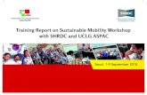 2 with SHRDC and UCLG ASPACuclg-aspac.org/wp-content/uploads/2016/07/Short... · with UCLG ASPAC on the “Sustainable Mobility” training workshop and may our future activities