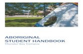 ABORIGINAL STUDENT HANDBOOK - Lakehead University â€¢ Strengthen the Aboriginal presence and influence