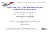Defect-free Thin Film Membranes for H2 Separation and ......Defect-free Thin Film Membranes for H 2 Separation and Isolation Tina M. Nenoff, Margaret E. Welk, Jay O. Keller, Program