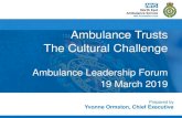 Ambulance Trusts The Cultural Challenge · 2019. 3. 23. · diversity & inclusion Health & wellbeing Immediate managers Morale Quality of appraisals Quality of care Safe environment