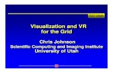 Visualization and VR for the Grid · 2004. 5. 25. · Real-Time Ray Tracer (RTRT)Real-Time Ray Tracer (RTRT) Implemented on SGI Origin 3000 ccNUMA architecture - up to ... Requires