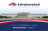 Manifesto | 2011 · of initiatives, comprising the Economic Enterprise Zone envisioned in our 2010 Manifesto. We remain committed to making it happen. The Ulster Unionist Party wishes