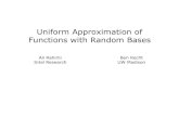 Uniform Approximation of Functions with Random Basespages.cs.wisc.edu/~brecht/cs838docs/brecht.project.pdf · Gaussian RKHS vs Random Features • Representer Theorem: for many applications,