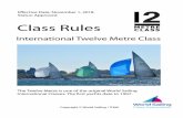 INTERNATIONAL TWELVE METRE CLASS RULE...Dec 12, 2019  · This Class Rule approved by World Sailing replaces all previous editions effective 1 November 2018. This revised Class Rule,