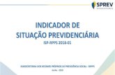 INDICADOR DE SITUAÇÃO PREVIDENCIÁRIAsa.previdencia.gov.br/site/2018/06/2018-06-18-ISP-RPPS-2018-01-A... · classificaÇÃo isp-rpps - grupo 1 - estados indicador de situaÇÃo