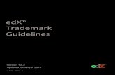 edX Trademark Guidelines - Open edX · • edX® certificate • edX ... • “EdX” functions not only as a trademark and service mark identifying goods and services offered by