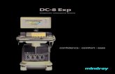 DC-8 Exp - Mindray · The DC-8 Exp, designed by users for users, was ... Patient Monitoring and Life . Support Products, Medical Imaging Systems, and In-Vitro ... than 10,000 employees