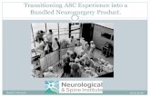 Transitioning ASC Experience into a Bundled Neurosurgery Product. · 2016. 10. 17. · Transitioning ASC Experience into a Bundled Neurosurgery Product. ASC experience Becker's Oct.2016