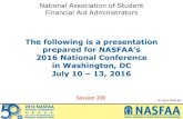 NASFAA 2016 UOregon Presentation v07-07-2016€¦ · 07/07/2016  · Slide 1 © 2016 NASFAA National Association of Student Financial Aid Administrators © 2016 NASFAA The following