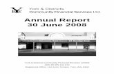 Annual Report 30 June 2008 - Bendigo Bank · 2019. 5. 27. · 114 Avon Terrace, York, WA 6302 Phone: (08) 9641 2609 Fax: (08) 9641 2961 Franchisee: York & Districts Community Financial