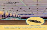 Dialight LED High Bay, Low Bay, High Output High Bay...4 4 Vigilant® LED High Bay- All-Purpose Lighting Combining ultra-high-efficiency and reliability you can count on, Dialight’s