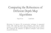 Comparing the Robustness of Different Depth Map AlgorithmsComparing the Robustness of Different Depth Map Algorithms Fang-Yu Lin Linda Banh Motivation: To improve 3D reconstruction