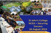 NCEA Securing Success - St John's College, Hamilton...NCEA Level 1 •80 Credits at Level 1 or higher Including •10 credits from identified numeracy standards (in Maths but also