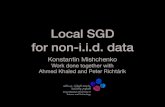Local SGD for non-i.i.d. data · Local SGD for non-i.i.d. data Konstantin Mishchenko Work done together with Ahmed Khaled and Peter Richtárik. Problem Convex min x 1 M XM m=1 f m