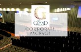 CORPORATE PACKAGE - The Grand · CORPORATE PACKAGE. BEVERAGE PACKAGES VENUE INCLUSIONS Access to venue for set up from 7am on the day of the conference Room Hire Function Coordinator