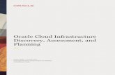 Oracle Cloud Infrastructure Discovery, Assessment, and ... · : Monitor, run, and fix your applications in the cloud 5. Evolution and Optimizations: Create a feedback loop to optimize